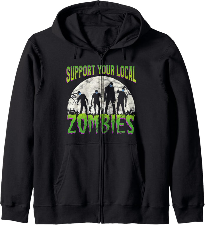 Unterstützen Sie Ihre lokalen Zombies - Funny 2020 Halloween Kapuzenjacke