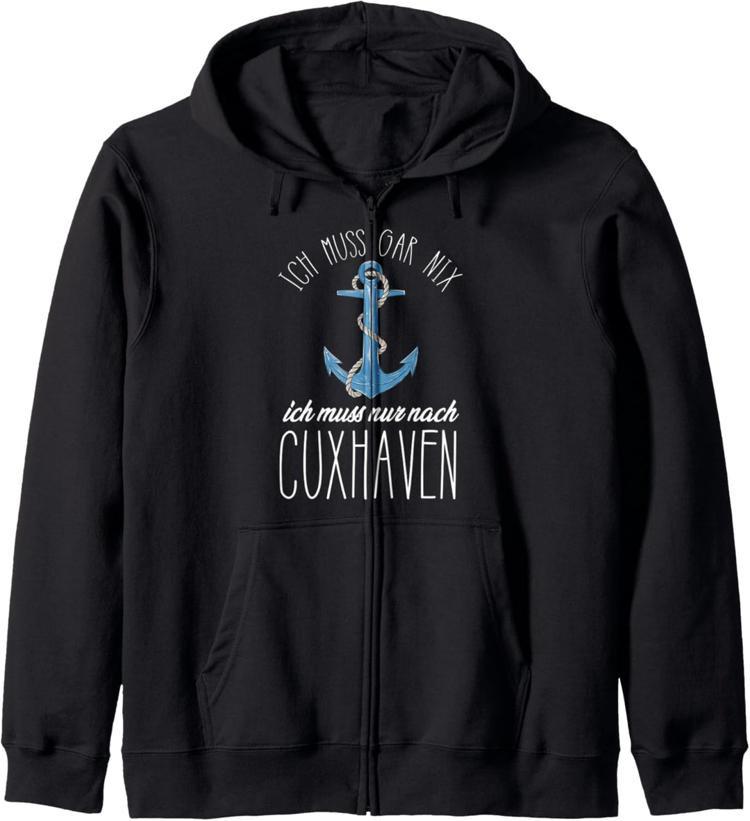 Cuxhaven Ich muss gar nix Nordsee Anker Wattenmeer Ahoi Kapuzenjacke