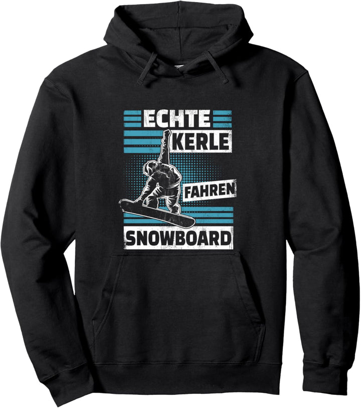 Echte Kerle Fahren Snowboard Wintersport Snowboarder Pullover Hoodie