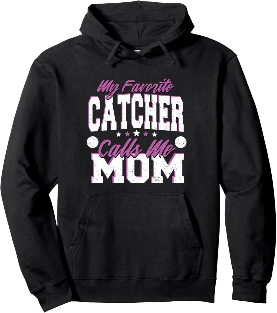 Cute Mutter: My Favorite Catcher Calls Me Mom - Baseball Pullover Hoodie