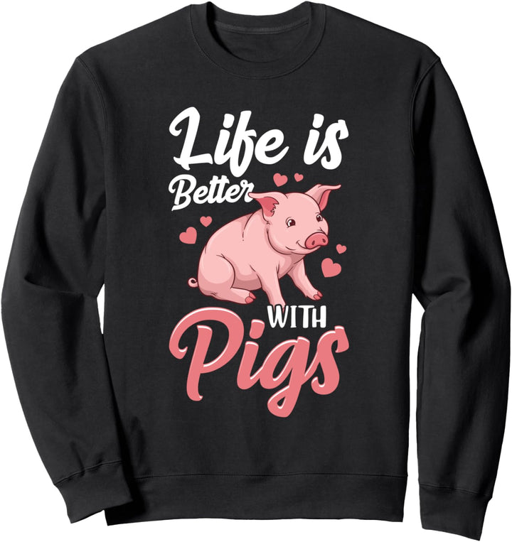 Nette Schweinchen Das Leben ist besser mit Schweinen Farmer Sweatshirt