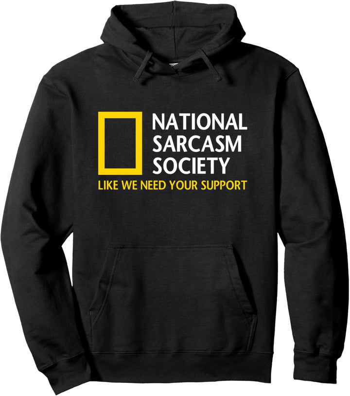National Sarcastic Society Funny Satirical Parody Designs Pullover Hoodie