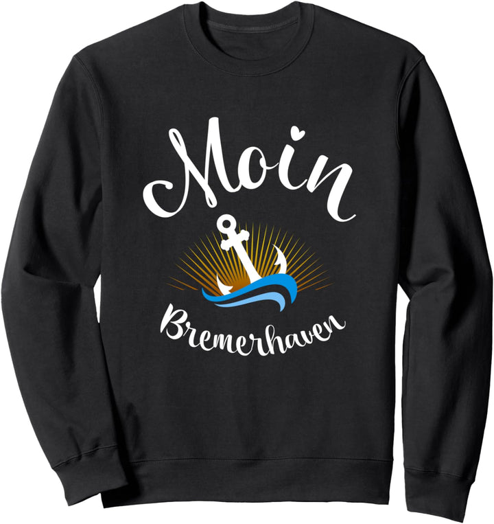Moin Bremerhaven mit Anker für Strandurlaub Küste Meer Sweatshirt