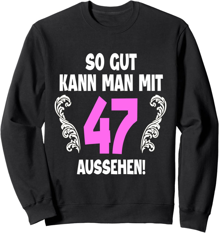 47 Jahre Tshirt Frauen Jahrgang 1975 Geboren 47. Geburtstag Sweatshirt