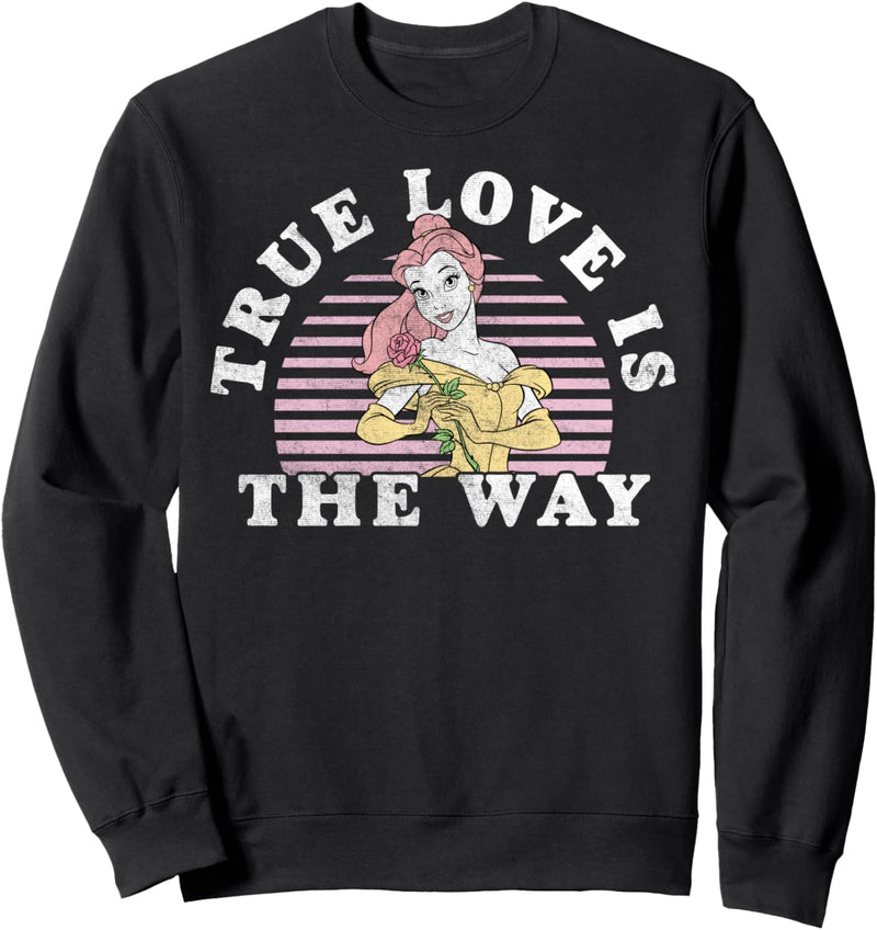 Disney Beauty And The Beast Belle True Love Is The Way Sweatshirt