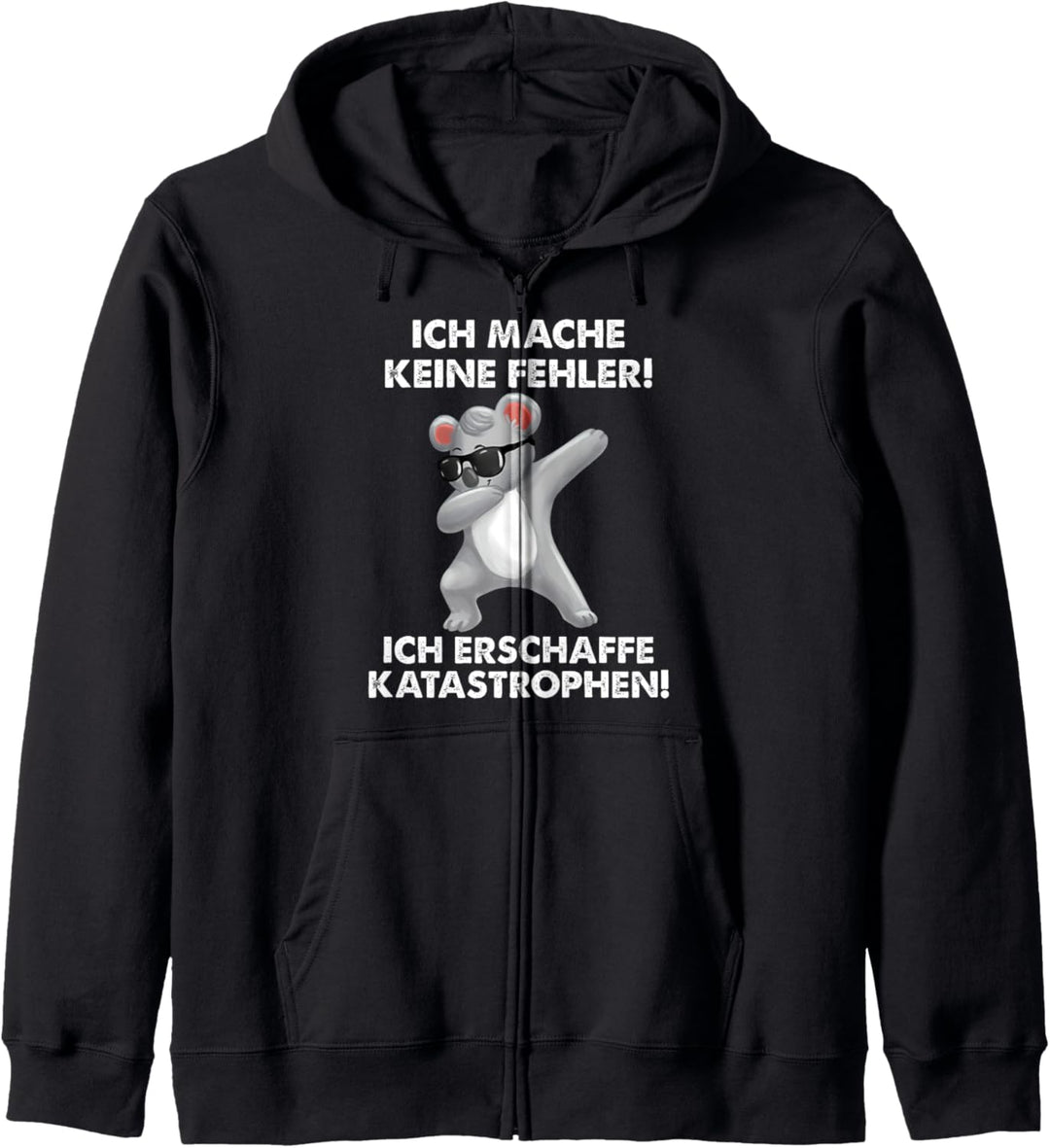 Koala Ich Mache Keine Fehler Ich Erschaffe Katastrophen Kapuzenjacke