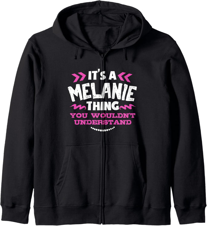 Melanie personalisiertes Geschenk Es ist eine Melanie Thing Kapuzenjacke