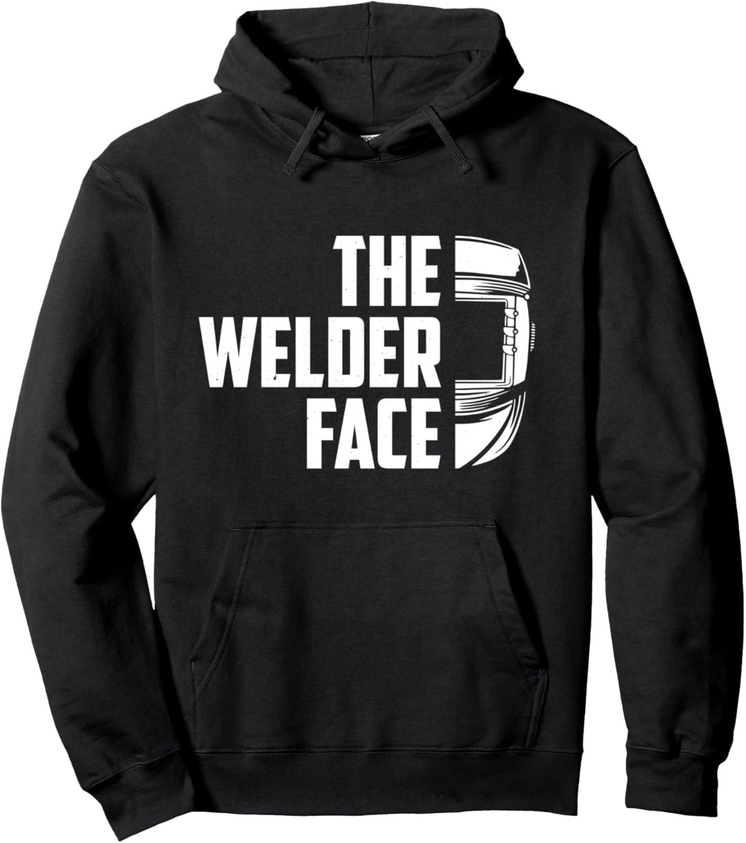 The Welder Face Welder Schweissgerät Metallarbeiter Pullover Hoodie
