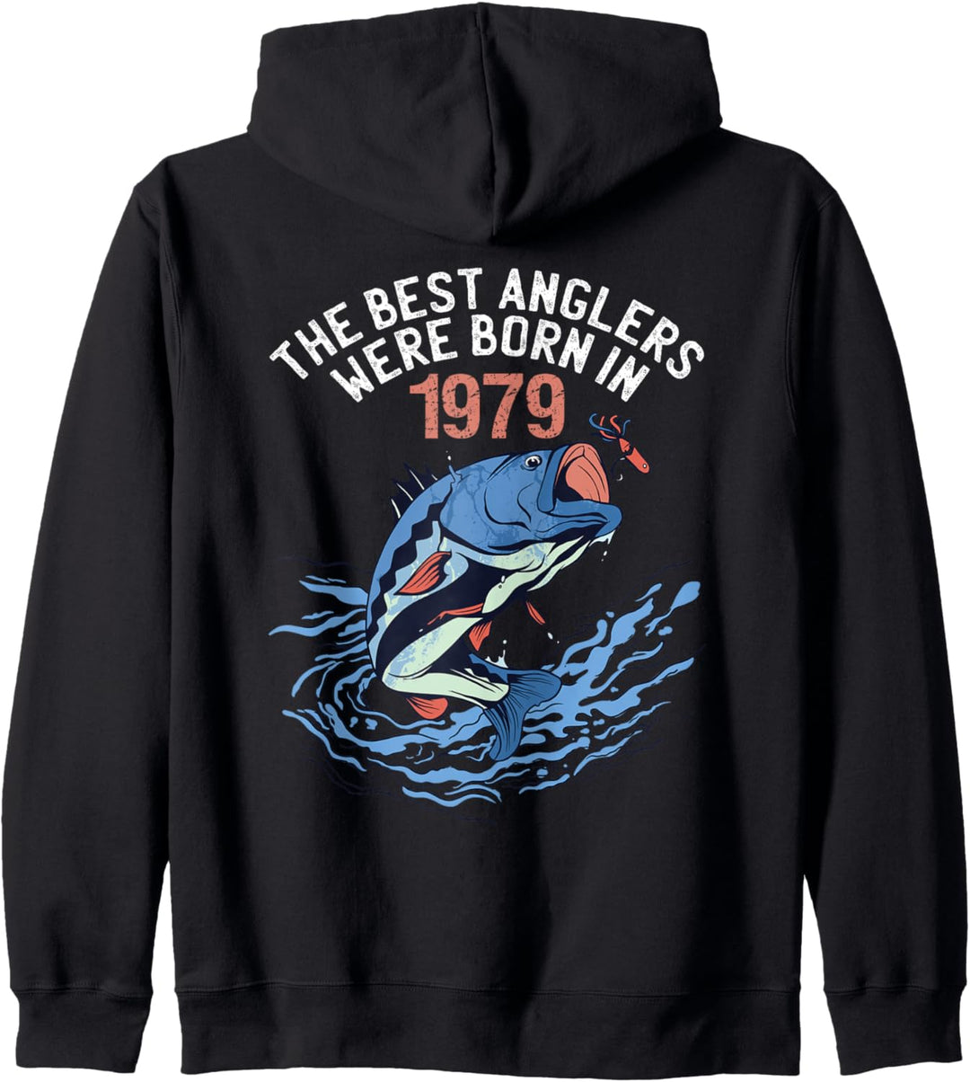 The Best Anglers Were Born in 1979 Jahrgang Geburtstag Kapuzenjacke