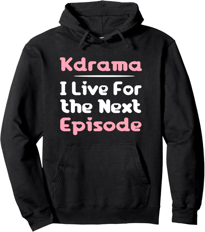 Kdrama Koreanischer Drama-Fan Ich lebe für die nächste Folge K-Drama Pullover Hoodie