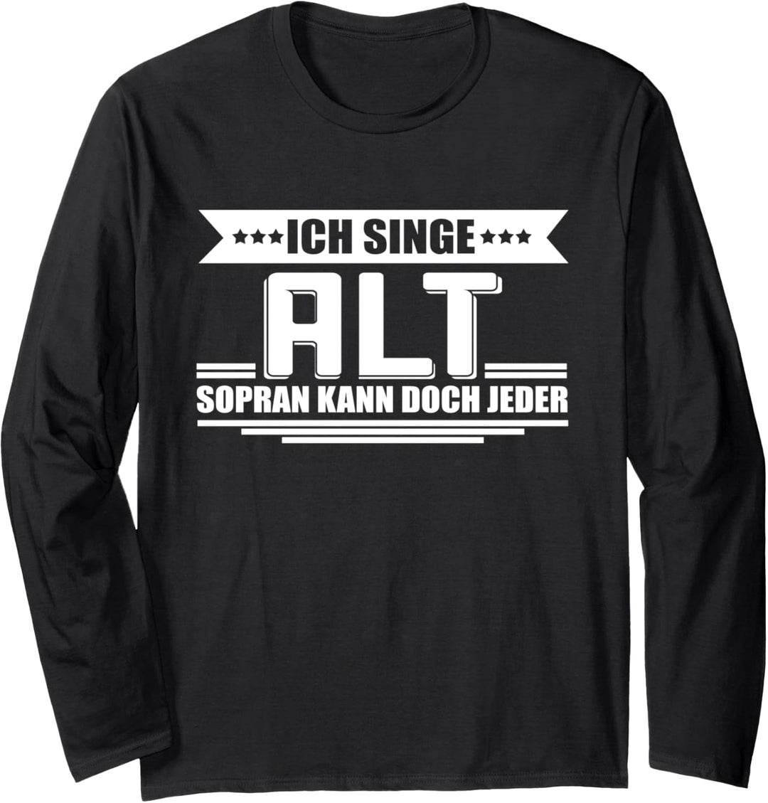 Chor Sängerin Alt Sopran - Chorsängerin Langarmshirt