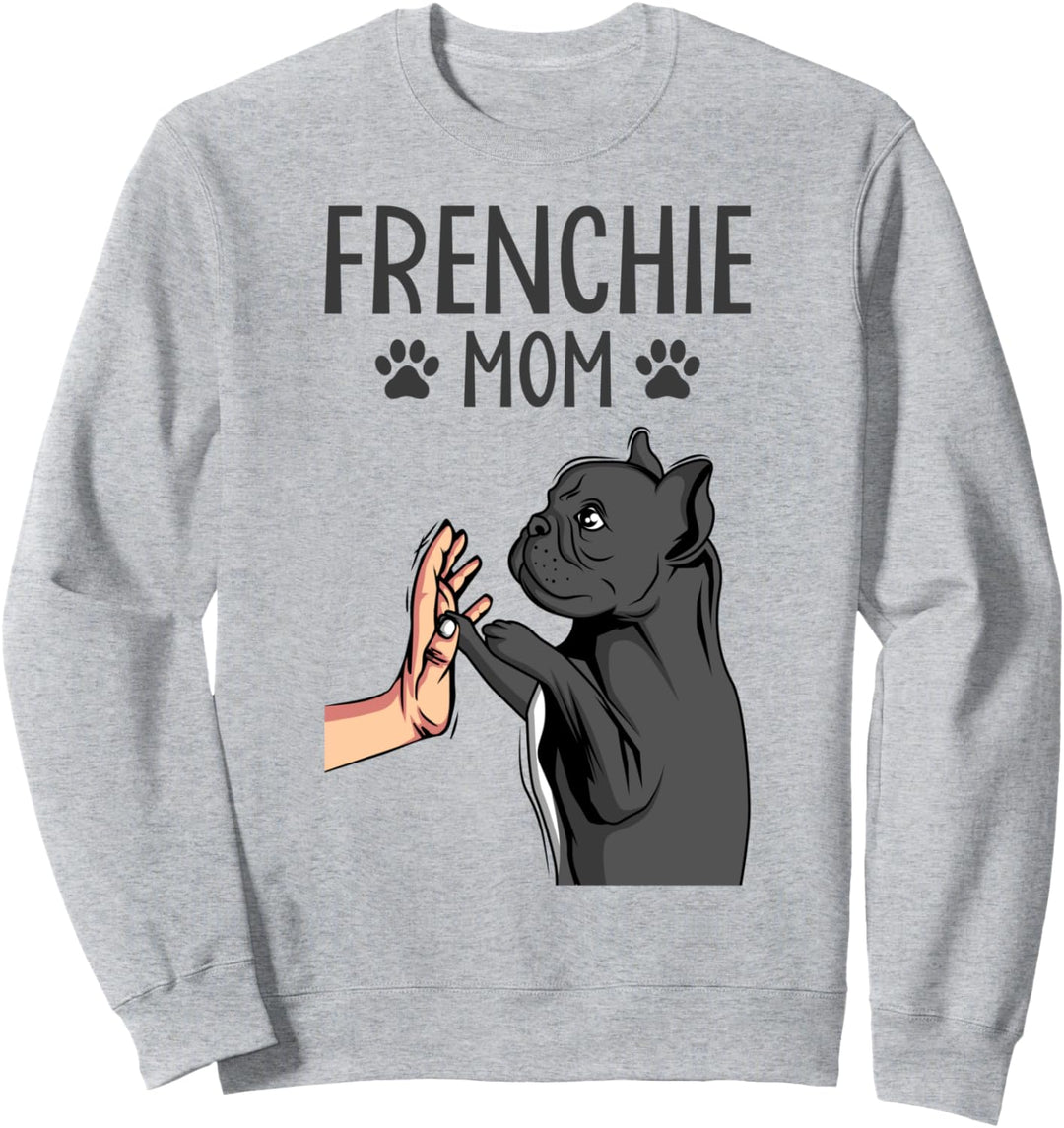Französische Bulldogge Frenchie Mom Hunde Mama Frauchen Sweatshirt