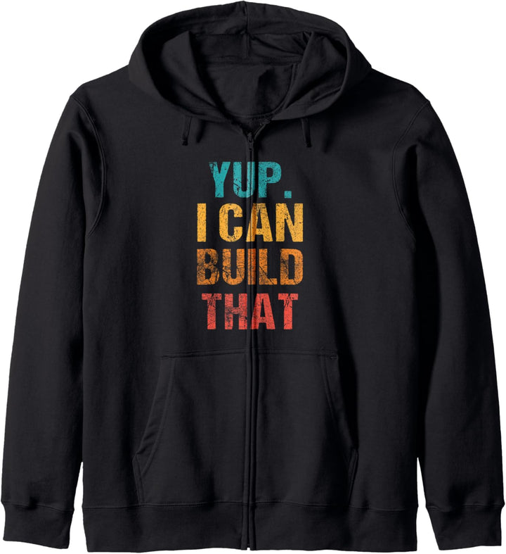 Yup I Can Build That Holzbearbeitung Builder Handyman Crafti Kapuzenjacke