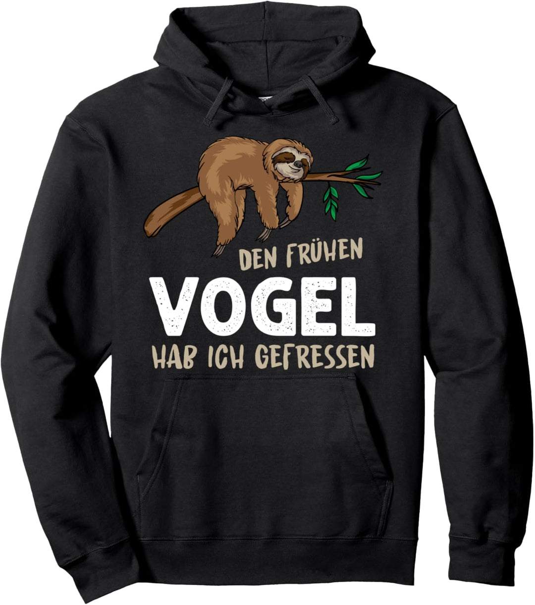 Den Frühen Vogel Hab Ich Gefressen Sloth Spruch Faultier Pullover Hoodie