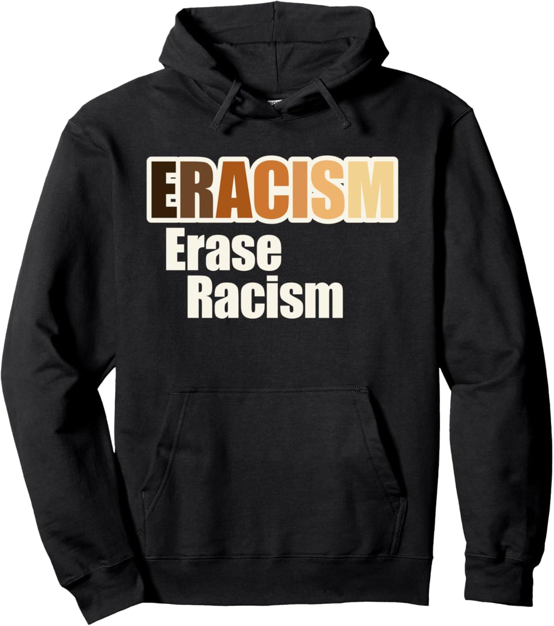 E-racism Erase Racism Anti-Racist Anti White Privilege Pullover Hoodie