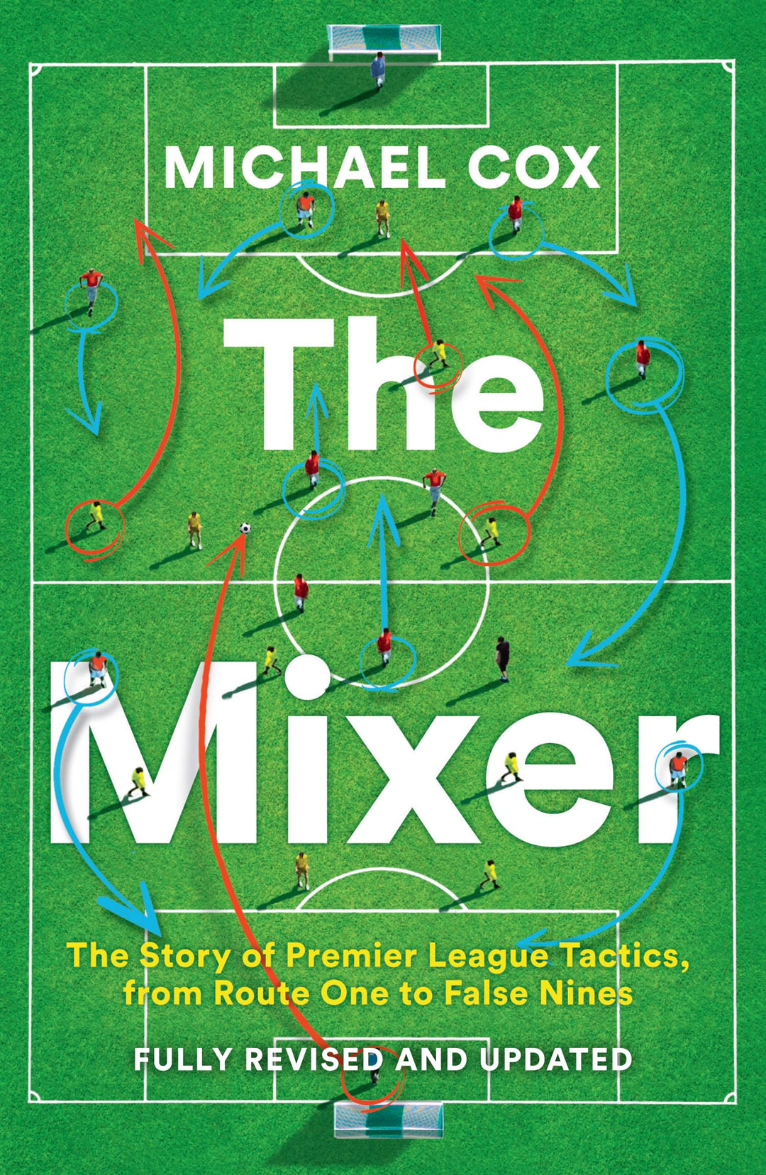 The Mixer: The Story of Premier League Tactics, from Route One to False Nines, Taschenbuch