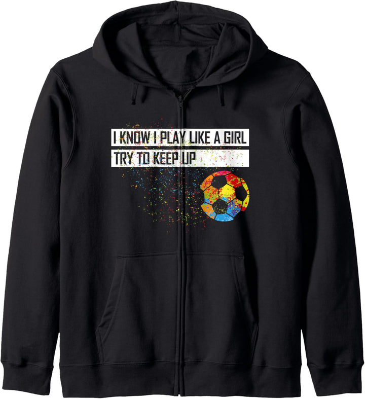 Fussballmädchen Ich weiss, dass ich wie ein Mädchen spiele, versuche, Fussball zu halten Kapuzenjack
