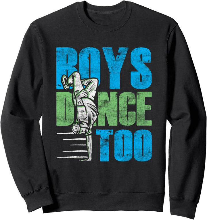 Hip Hop Tanz Tänzer Break Dance Tanzschule Tanzlehrer Lustig Sweatshirt