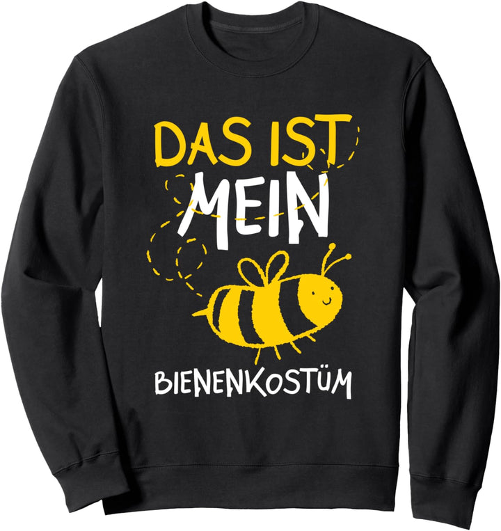 Das ist mein Bienenkostüm Sweatshirt