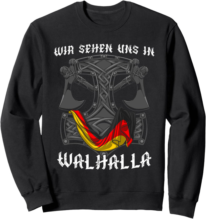 Wir sehen uns in WALHALLA Sweatshirt