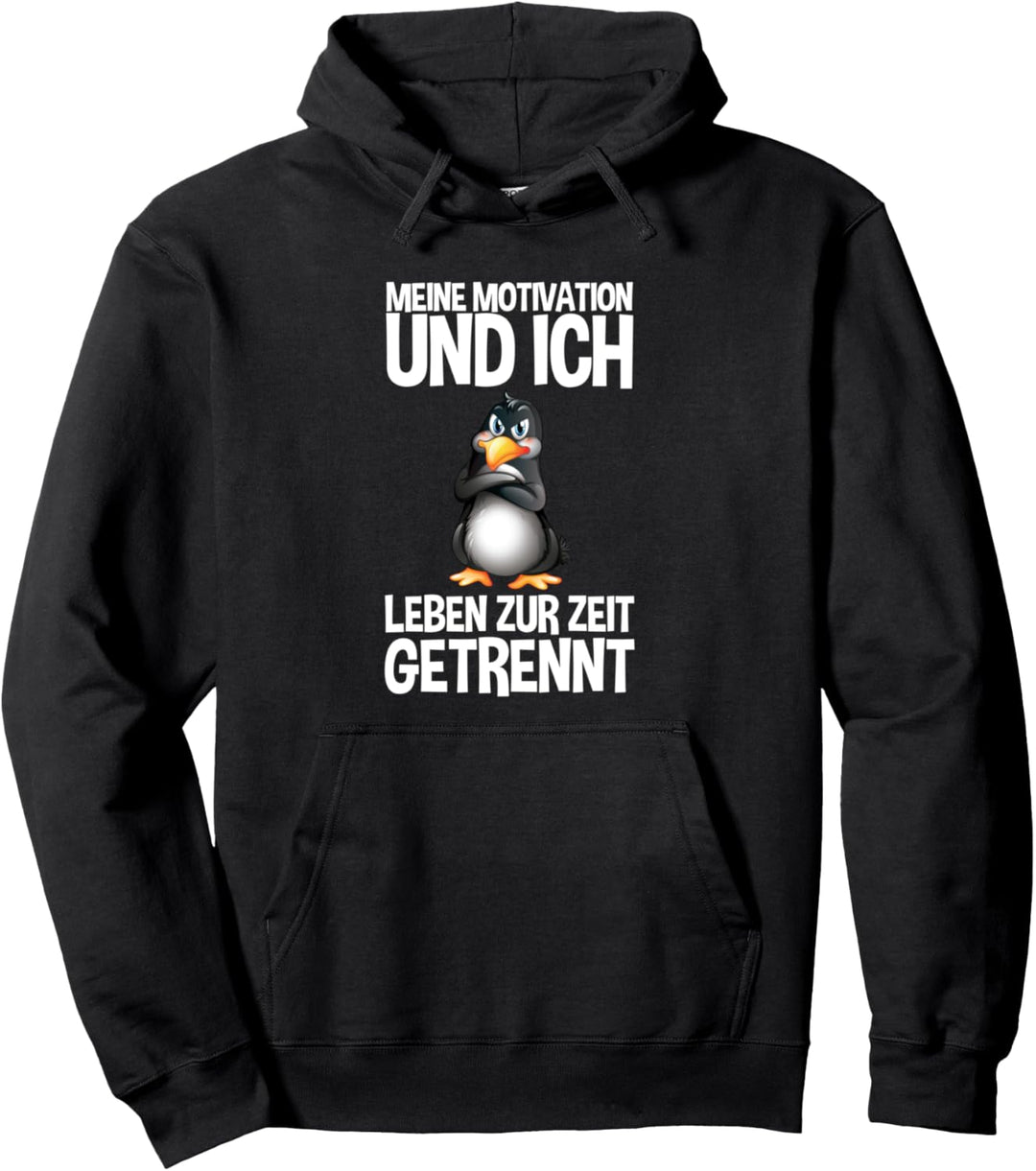 Meine Motivation Und Ich Leben Getrennt Faul Genervt Pinguin Pullover Hoodie