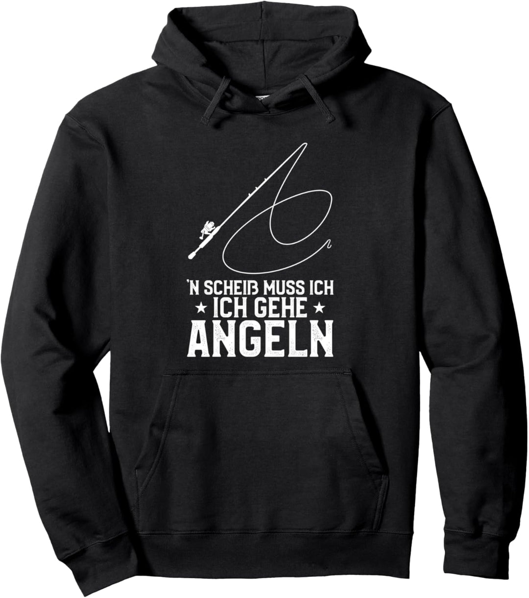 N Scheis muss ich Angler Angeln Spruch Geschenk Pullover Hoodie