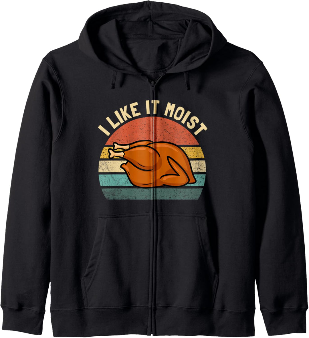 Vintage I Like It Moist Funny Thanksgiving Turkey Xmas Gift Kapuzenjacke