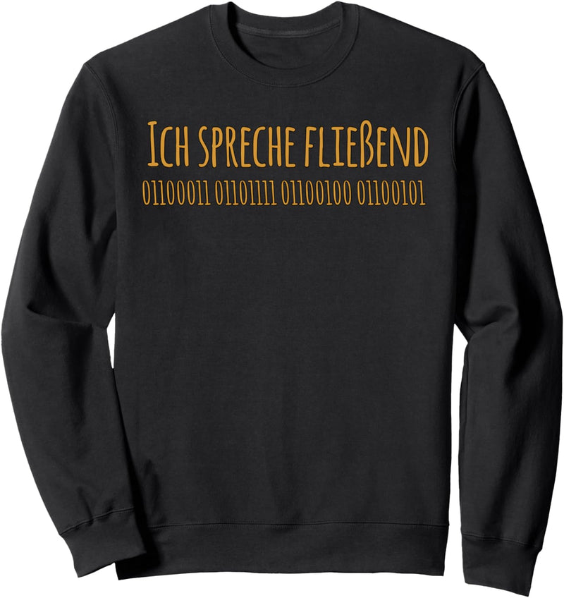 Computer Nerd Ich spreche fliessend Binärcode Sweatshirt