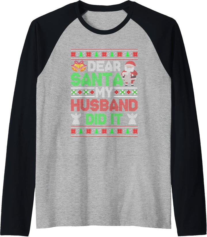 Lustiger Weihnachtspullover mit Aufschrift „Dear Santa My Husband Did It“ Raglan