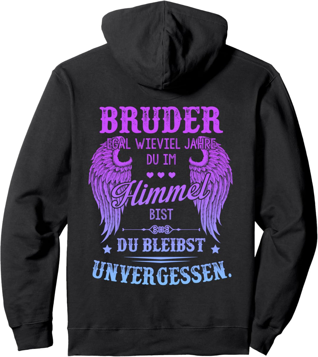 Bruder Egal Wieviel Jahre Du Im Himmel Bist, du Unvergessen Pullover Hoodie