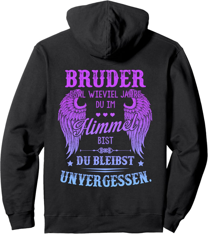 Bruder Egal Wieviel Jahre Du Im Himmel Bist, du Unvergessen Pullover Hoodie