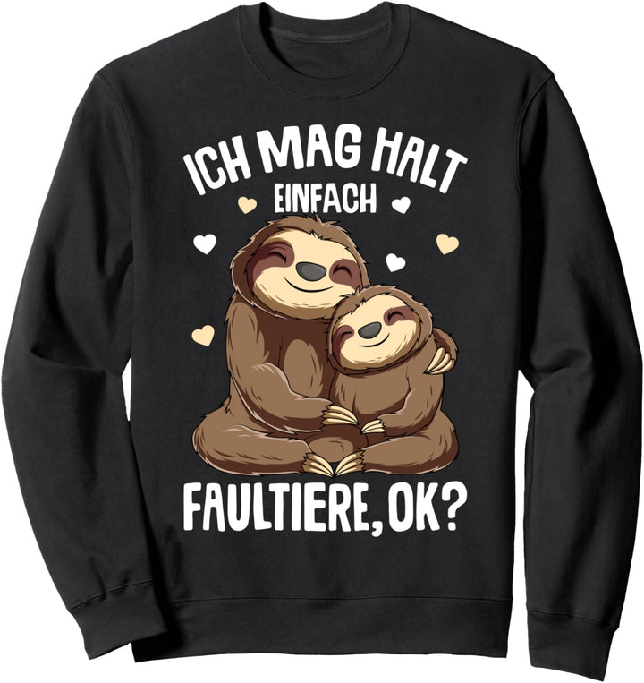 Faultier Ich mag halt Faultiere Damen Kinder Mädchen Sweatshirt