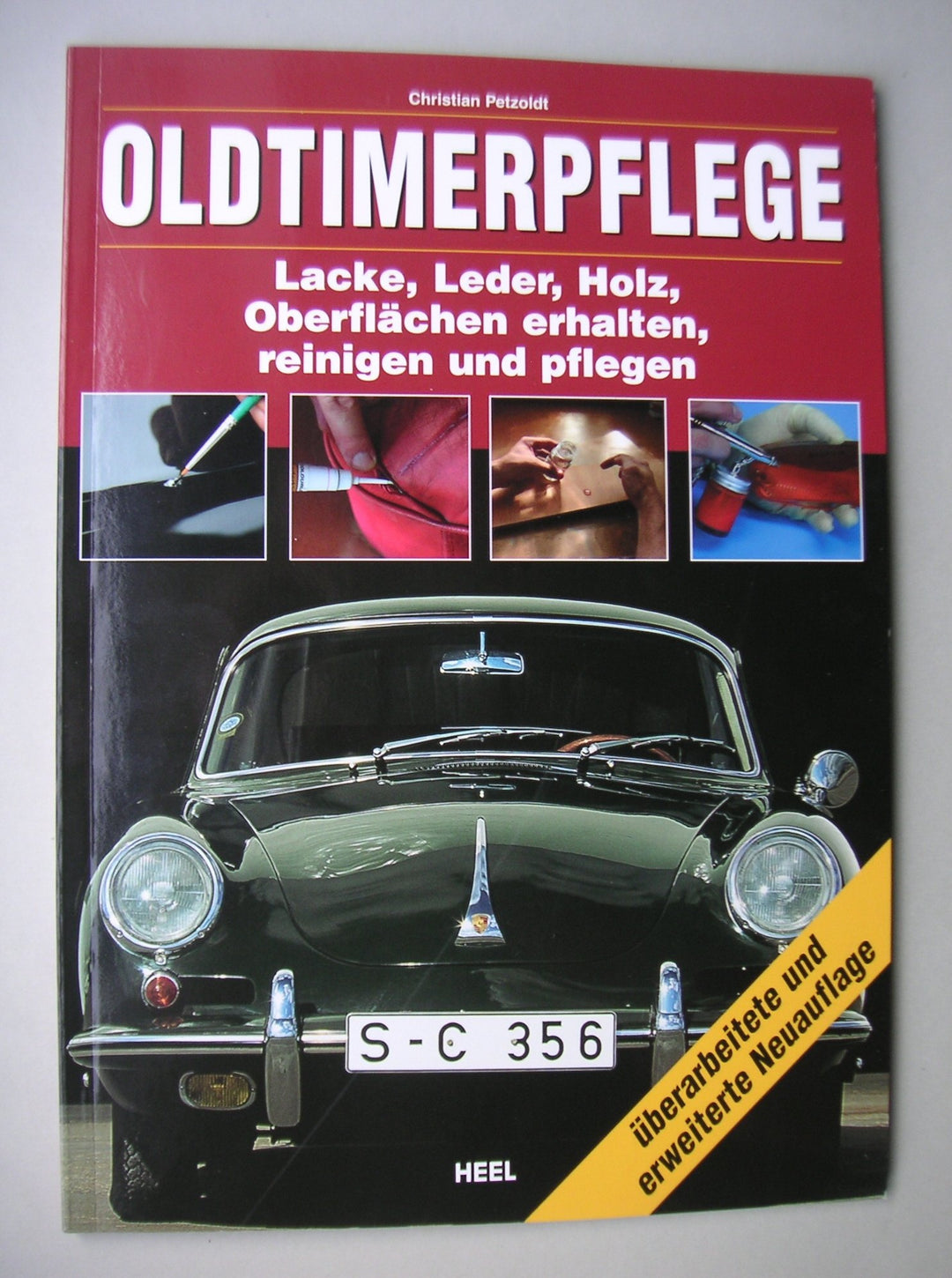 Oldtimerpflege: Lacke, Leder, Holz, Oberflächen erhalten, reinigen und pflegen, Taschenbuch