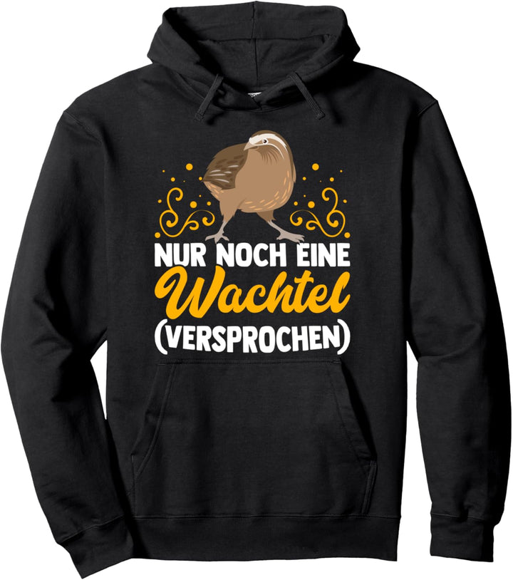 Wachteln Wachtelzüchter Spruch Wachtel Vogel Wachtelbesitzer Pullover Hoodie