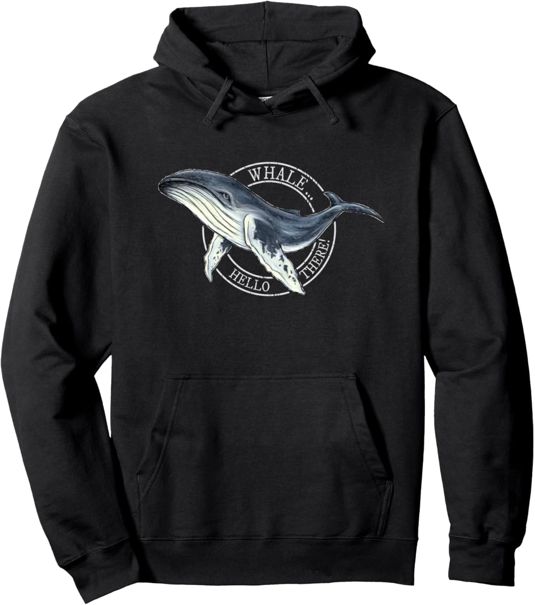 Whale, Hello There Wortspiel Witziger Buckelwal Humor Wal Pullover Hoodie