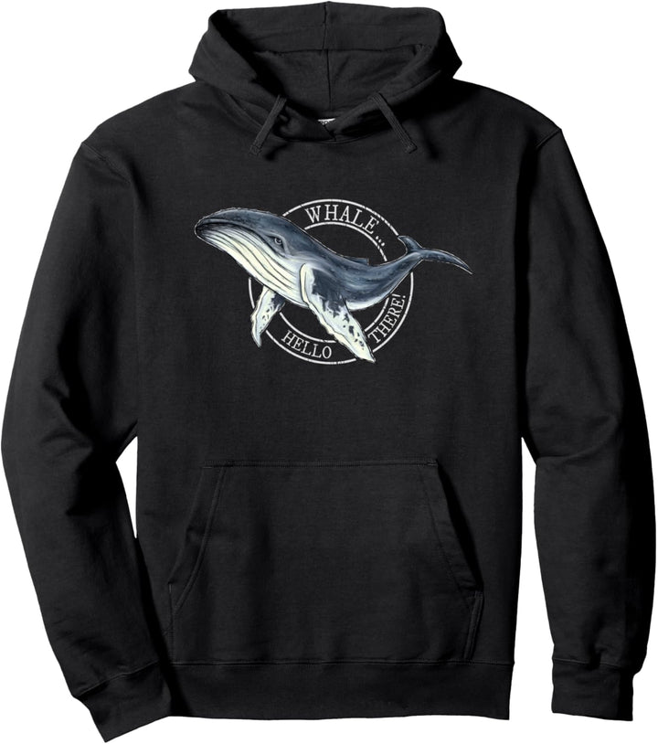 Whale, Hello There Wortspiel Witziger Buckelwal Humor Wal Pullover Hoodie