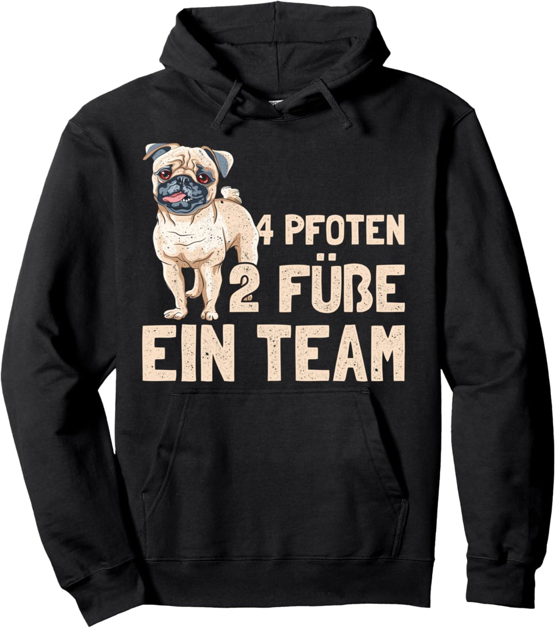 4 Pfoten 2 Füsse ein Team Mops Pullover Hoodie