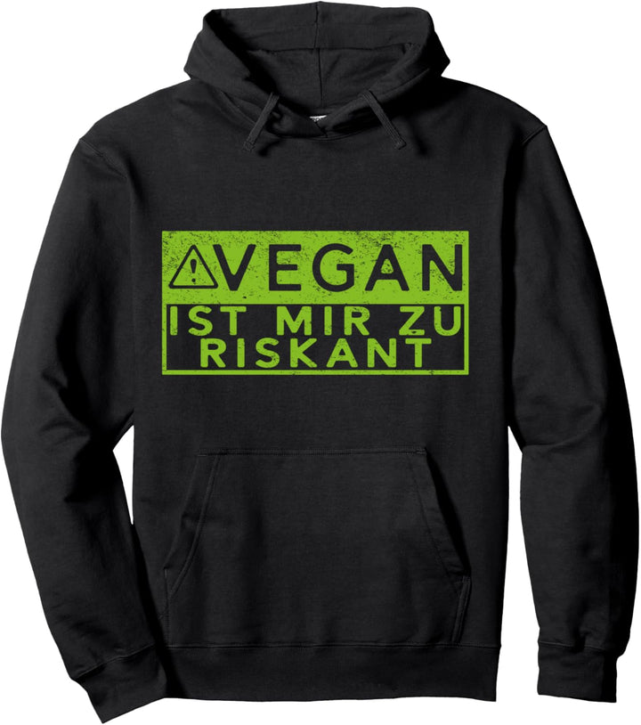 Lustiger Bodybuilding Spruch Vegan Ist Mir Zu Riskant Pullover Hoodie