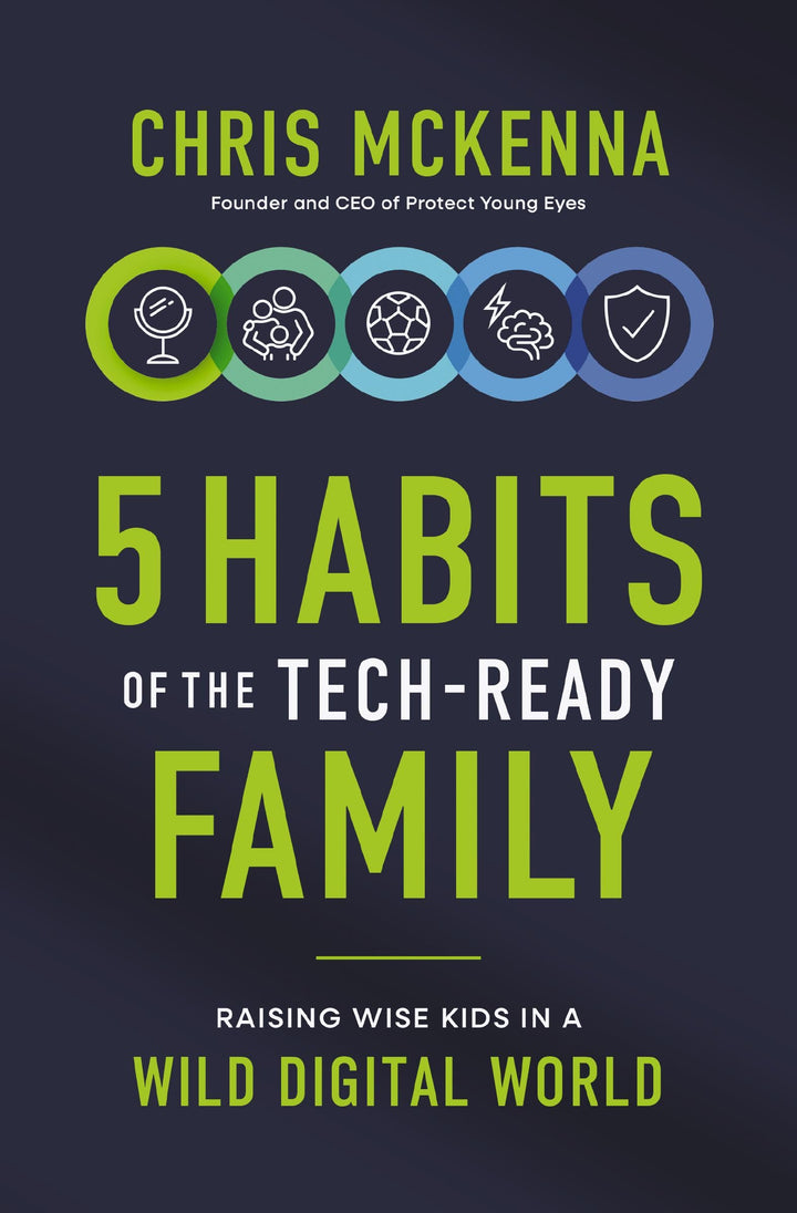 5 Habits of the Tech-Ready Family: Raising Wise Kids in a Wild Digital World, Taschenbuch