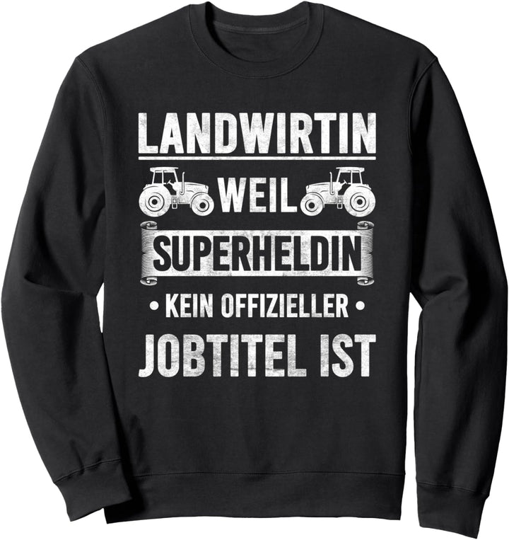 Landwirtin Superheldin Spruch Landwirtschaft Bäuerin Sweatshirt