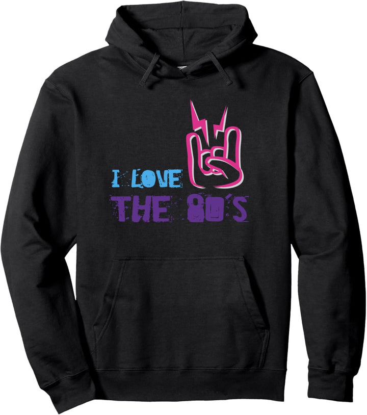 I Love The 80s - Eighties - Retro Vintage Quote Saying Pullover Hoodie