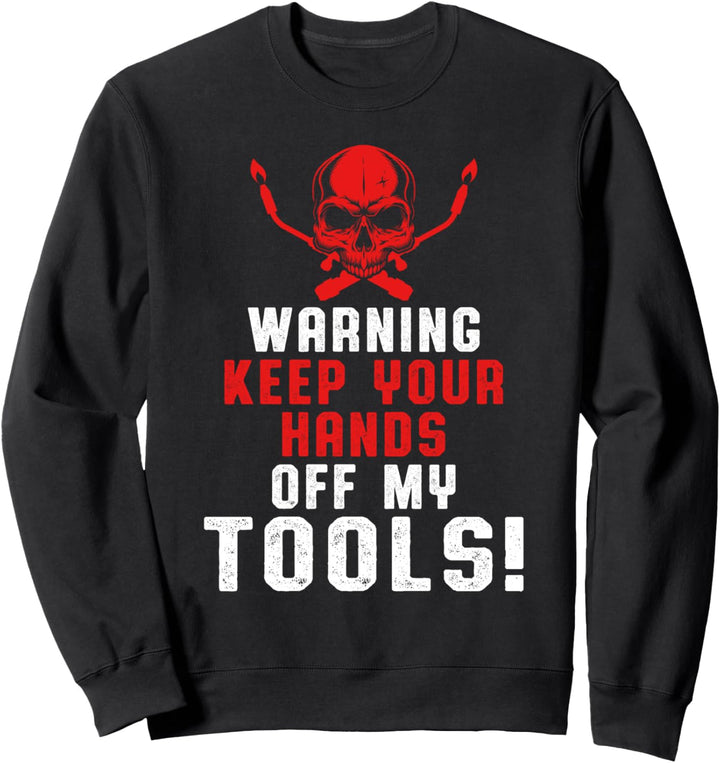 Warnung Schädel Hände Weg Schweissfachingenieur Schweisser Sweatshirt