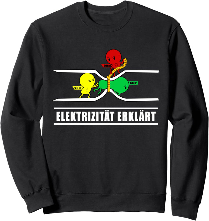 Elektrizität Erklärt Elektriker Elektroniker Elektrotechnik Sweatshirt