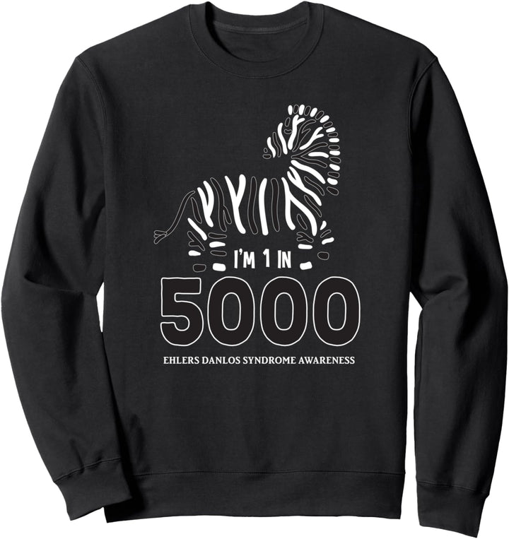 I'm 1 in 5000 - Ehlers Danlos Syndrome Awareness - Zebra Sweatshirt