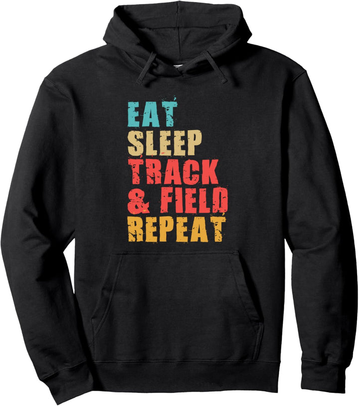 Eat Sleep Track & Field Repeat Motivational Gift ACE072d Pullover Hoodie