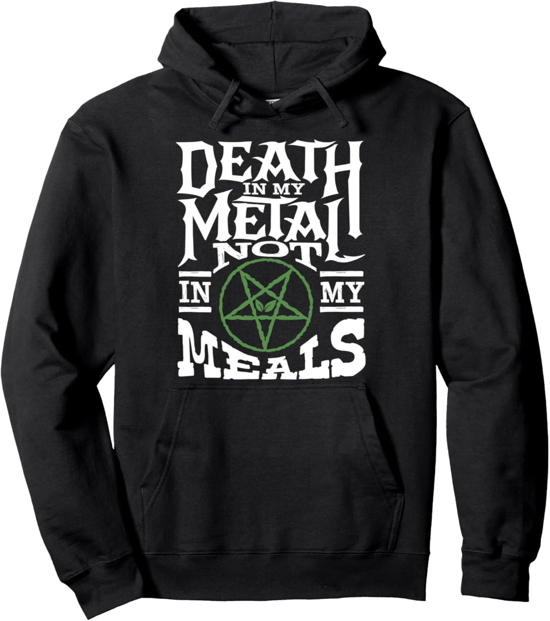 Death In Metal Not In My Meals Heavy Vegan Pullover Hoodie