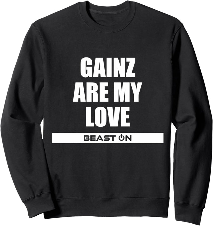 Gains Are My Love Training Fitness Gym Motivation Sprüche Sweatshirt