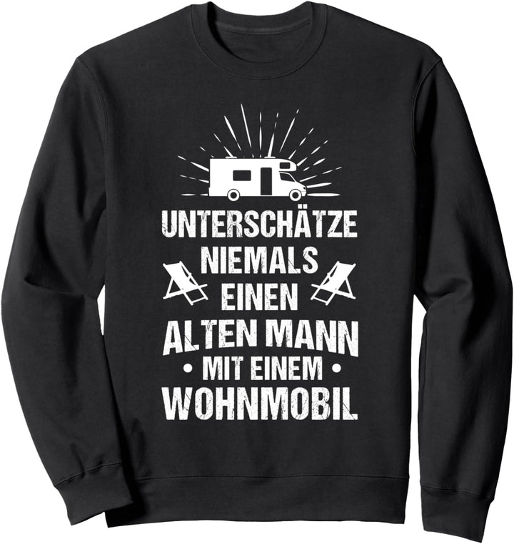 Lustiges Wohnmobil Camper Camping Caravan Wohnwagen Geschenk Sweatshirt