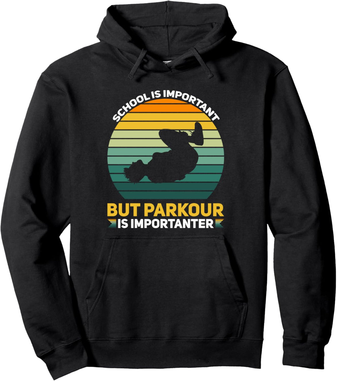 Schule ist wichtig Parkour ist wichtig Freerunning Pullover Hoodie