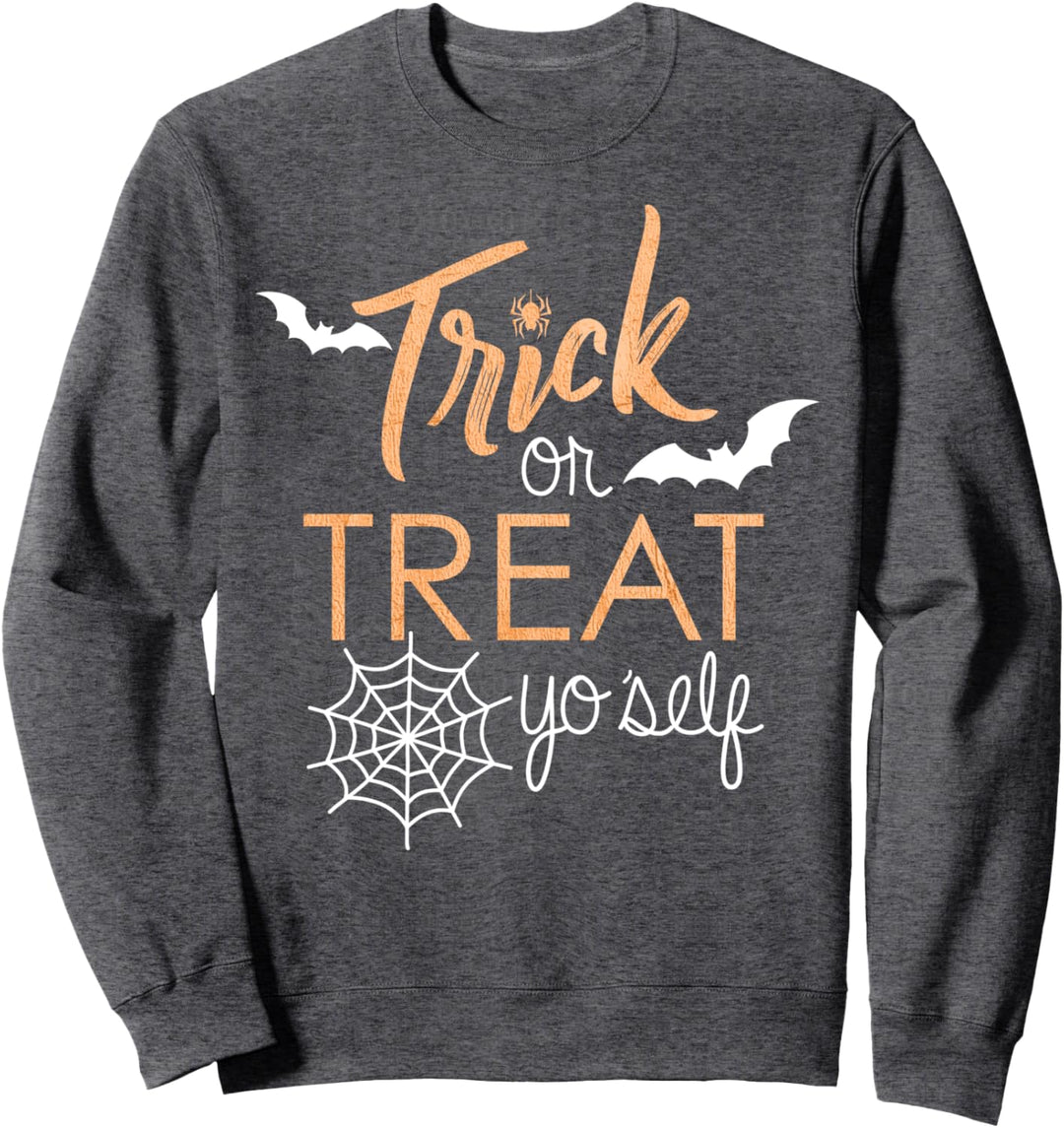 Trick Or Treat Yo Self Halloween Sweatshirt